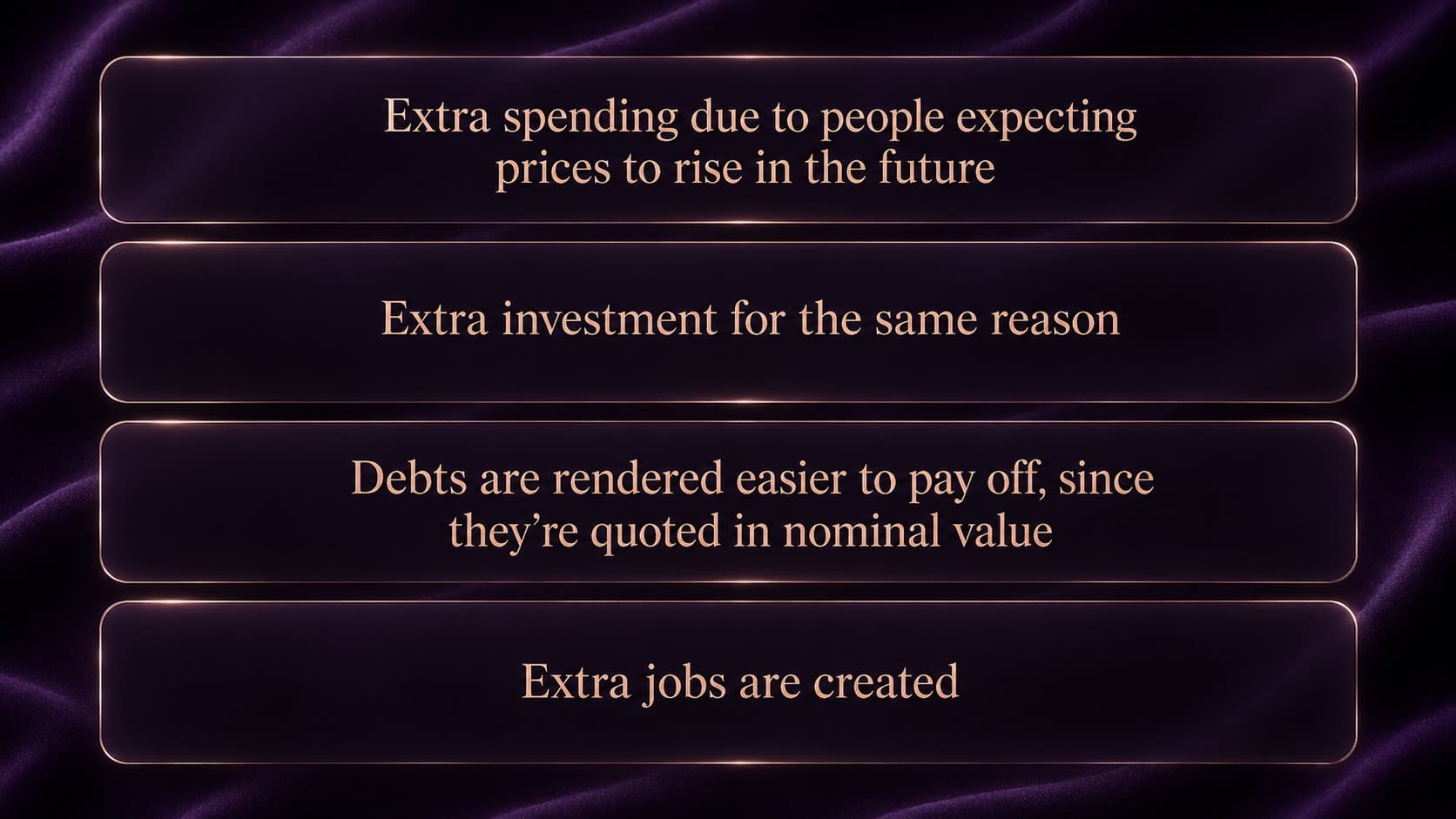 Benefits of inflation for an economy: extra spending, investment, easier debt repayment, and job creation